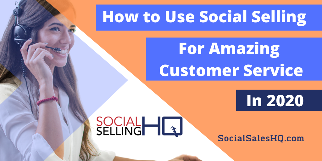 How to use Social Selling for Amazing Customer Service